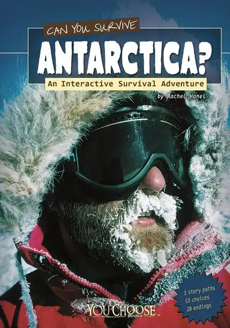 Can You Survive Antarctica?: An Interactive Survival Adventure - Paperback
