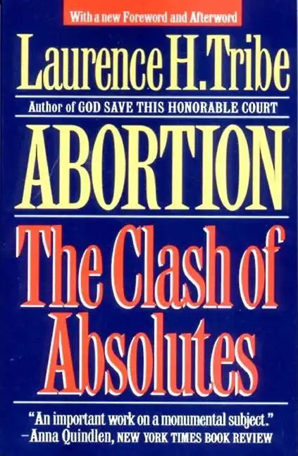 Abortion: The Clash of Absolutes - Paperback
