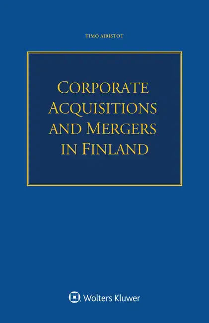 Corporate Acquisitions and Mergers in Finland - Paperback