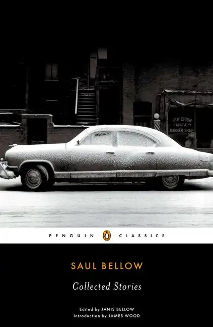 Saul Bellow: Collected Stories - Paperback