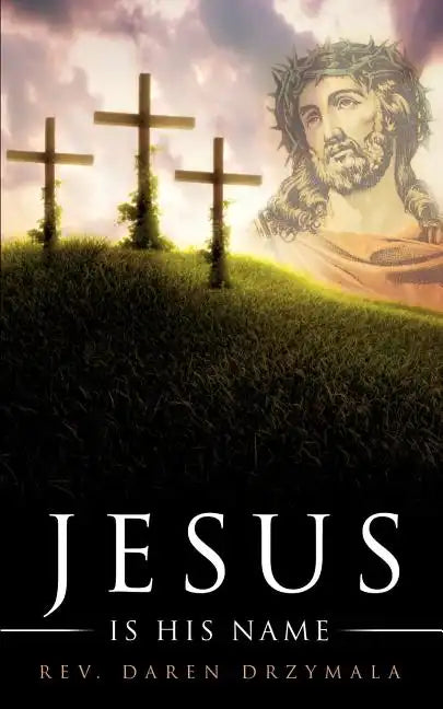 "Jesus Is His Name" - Paperback