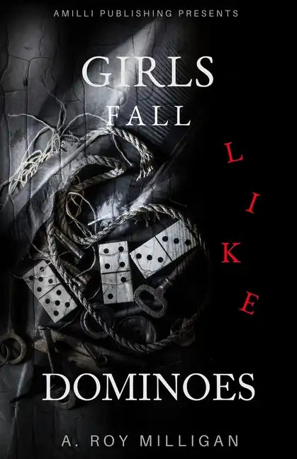 Girls Fall Like Dominoes: An Urban Fiction Novel of Survival and Street Love - Paperback