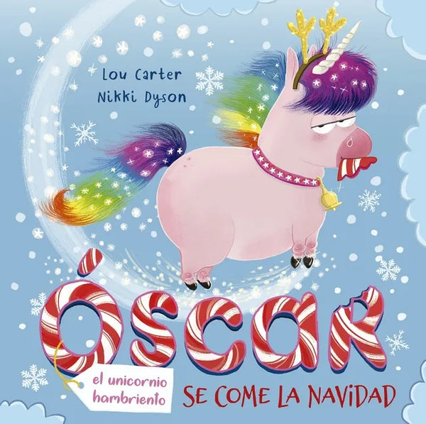 Oscar (El Unicornio Hambriento) Se Come La Navidad - Hardcover