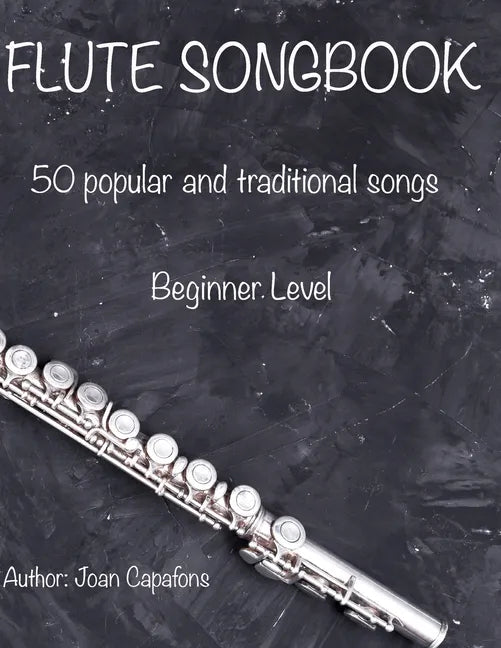 Flute Songbook 50 Popular and Traditional Songs - Paperback