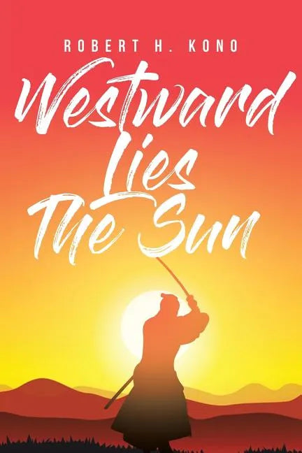 Westward Lies The Sun - Paperback