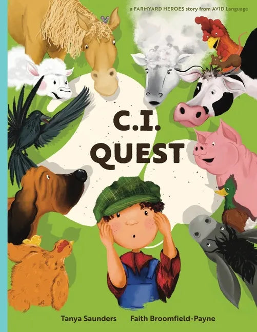 C.I. Quest: a tale of cochlear implants lost and found on the farm (the young farmer has hearing loss), told through rhyming verse - Paperback