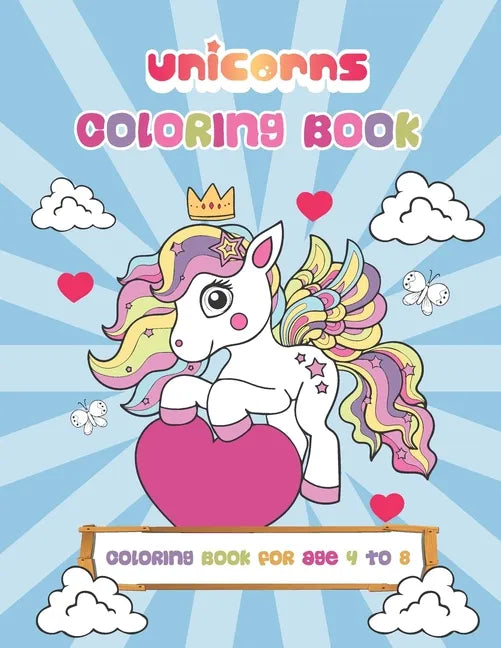 Unicorns Coloring Book - For Kids Ages 4-8 - Big Book of Unicorns - Paperback