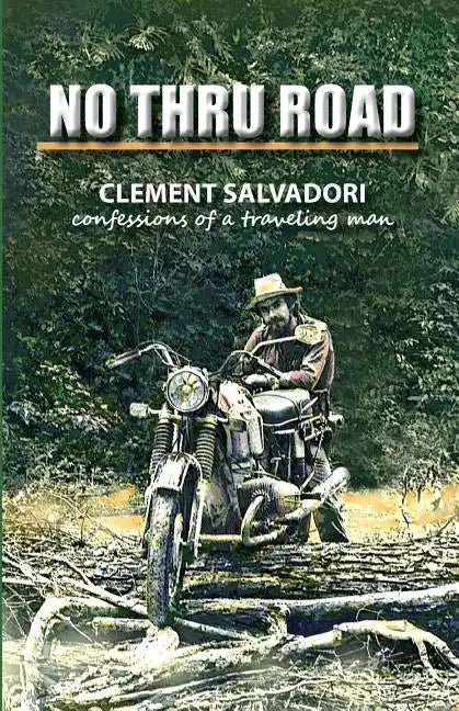 No Thru Road: Confessions of a Traveling Man - Paperback
