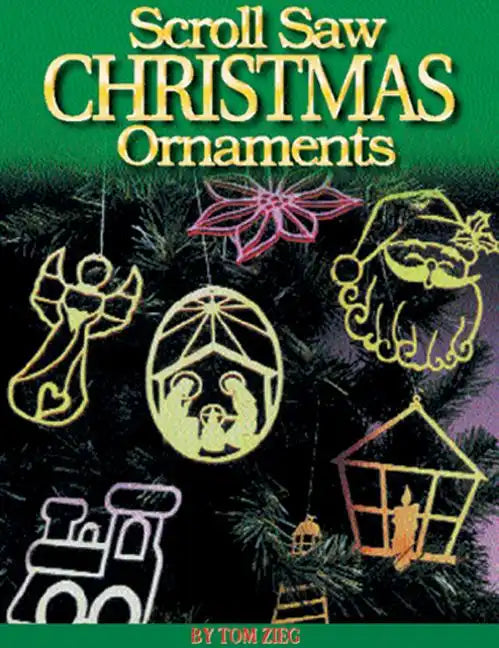 Scroll Saw Christmas Ornaments: More Than 200 Patterns - Paperback