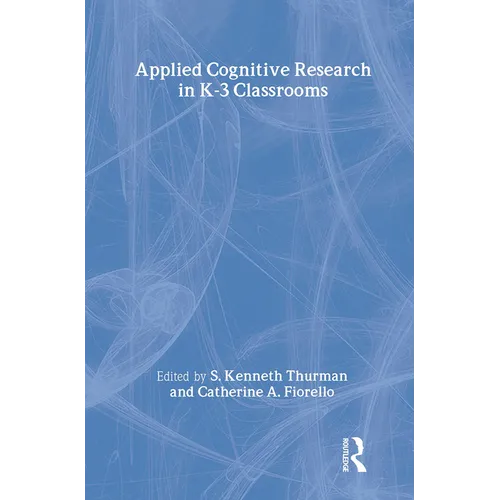 Applied Cognitive Research in K-3 Classrooms - Paperback