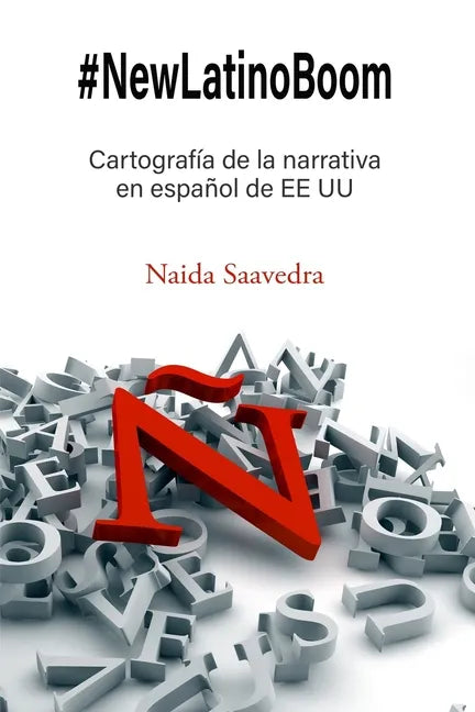 #NewLatinoBoom: Cartografía de la narrativa en español de EE UU - Paperback