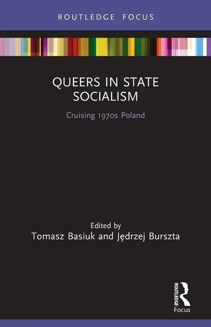 Queers in State Socialism: Cruising 1970s Poland - Paperback