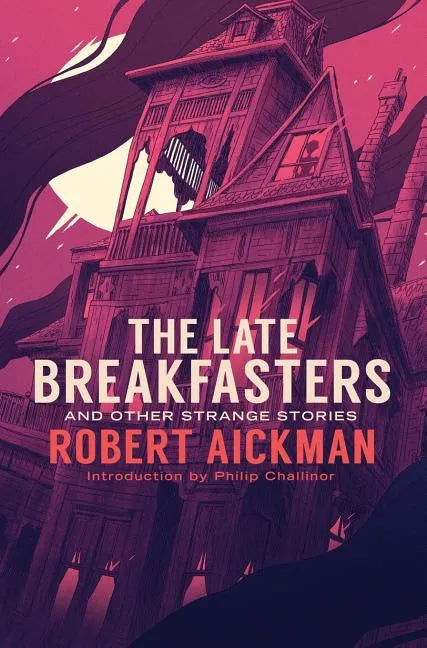 The Late Breakfasters and Other Strange Stories - Hardcover
