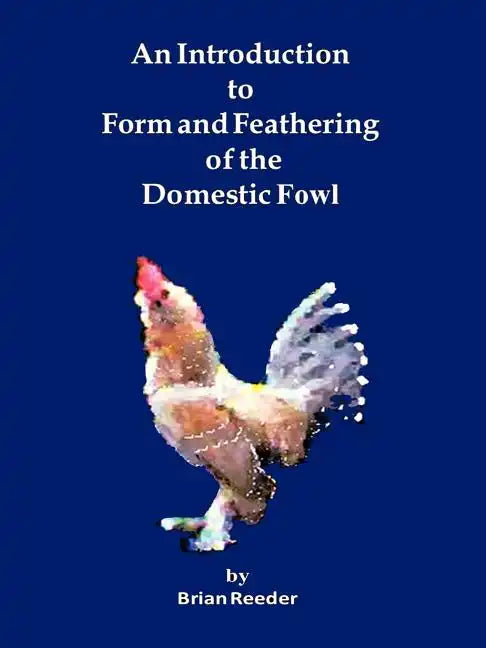 An Introduction to Form and Feathering of the Domestic Fowl - Paperback