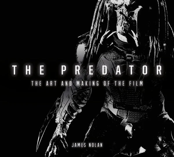 The Predator: The Art and Making of the Film - Hardcover