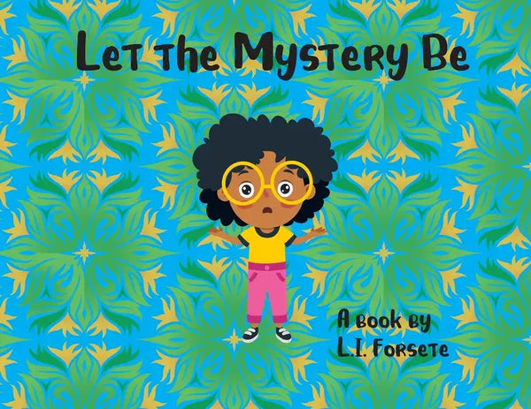 Let the Mystery Be - Paperback