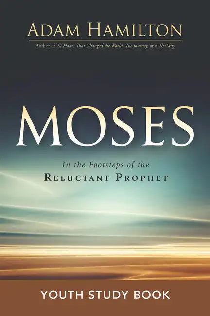 Moses Youth Study Book: In the Footsteps of the Reluctant Prophet - Paperback