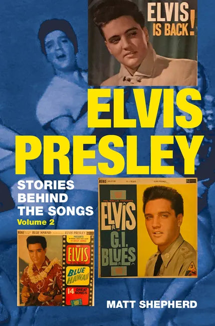 Elvis Presley: Stories Behind the Songs Volume Two - Paperback