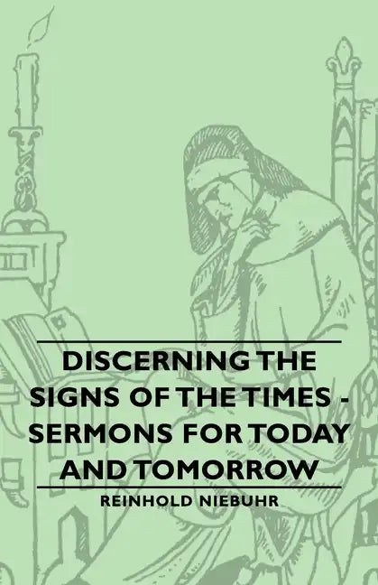 Discerning the Signs of the Times - Sermons for Today and Tomorrow - Hardcover
