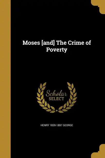 Moses [and] The Crime of Poverty - Paperback