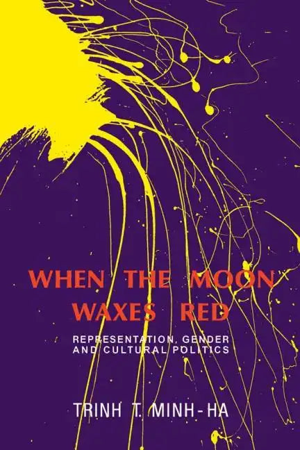 When the Moon Waxes Red: Representation, Gender and Cultural Politics - Paperback