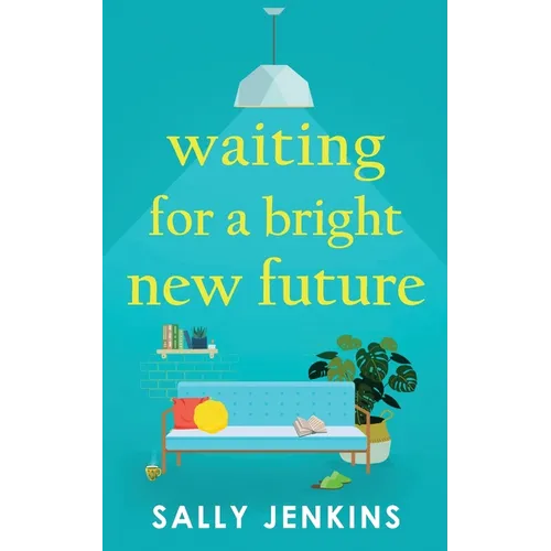 Waiting for a Bright New Future: A heartwarming and uplifting page-turner about second chances - Paperback