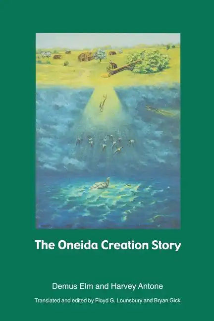 The Oneida Creation Story - Paperback