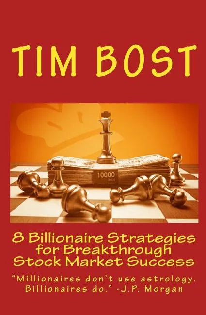 8 Billionaire Strategies for Breakthrough Stock Market Success - Paperback