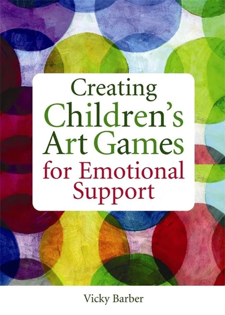 Creating Children's Art Games for Emotional Support - Paperback