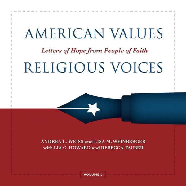 American Values, Religious Voices, Volume 2: Letters of Hope from People of Faith Volume 2 - Hardcover