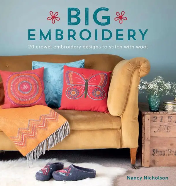 Big Embroidery: 20 Crewel Embroidery Designs to Stitch with Wool - Paperback