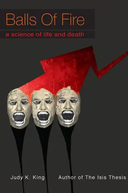 Balls of Fire: A Science of Life and Death - Paperback