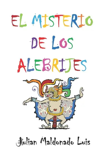 El Misterio de los Alebrijes - Paperback
