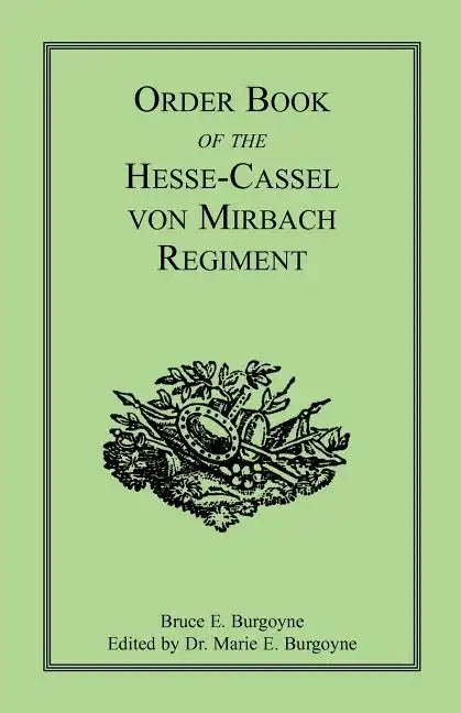 Order Book of the Hesse-Cassel von Mirbach Regiment - Paperback