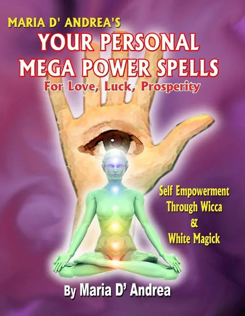 Your Personal Mega Power Spells - For Love, Luck, Prosperity - Paperback