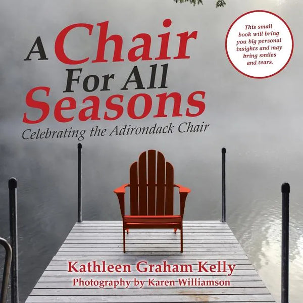 A Chair for All Seasons: Celebrating the Adirondack Chair - Paperback