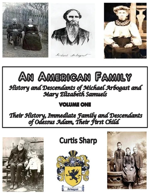 An American Family: History and Descendants of Michael Arbogast - Paperback