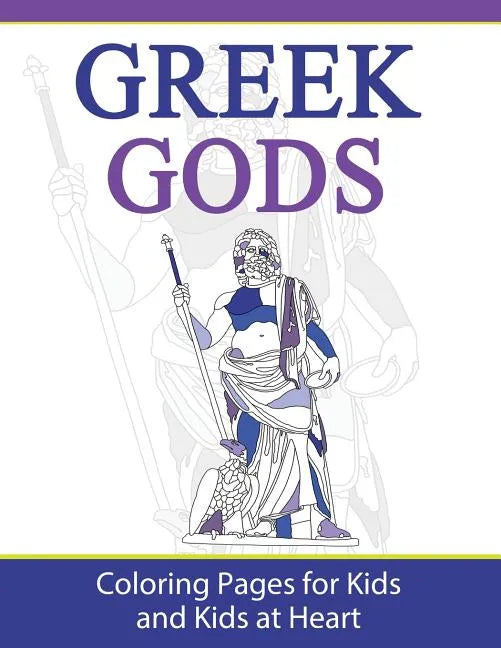 Greek Gods: Coloring Pages for Kids and Kids at Heart - Paperback