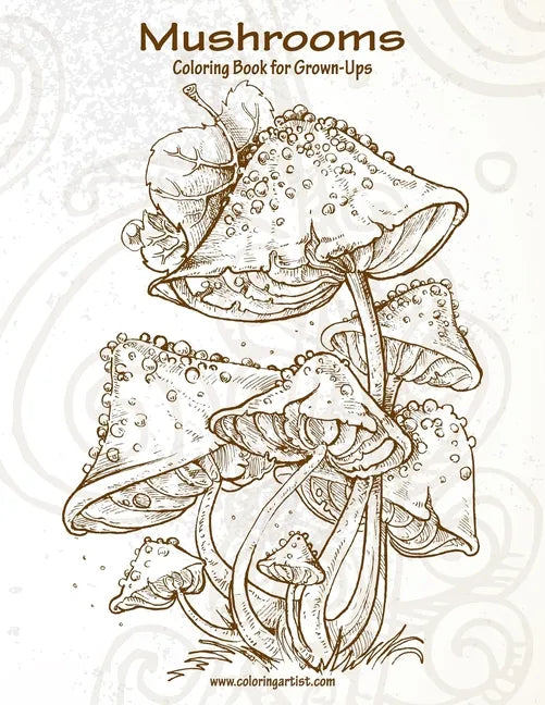 Mushrooms Coloring Book for Grown-Ups 1 - Paperback
