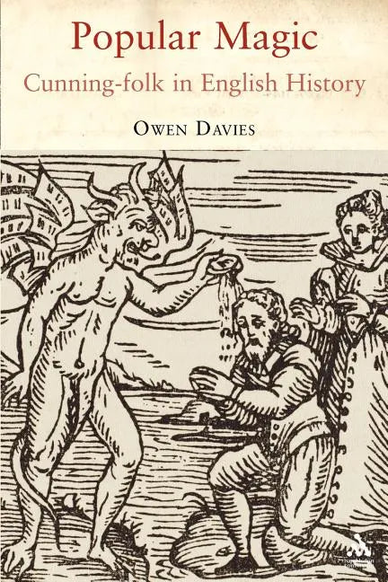 Popular Magic: Cunning-Folk in English History - Paperback