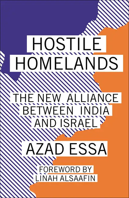 Hostile Homelands: The New Alliance Between India and Israel - Paperback