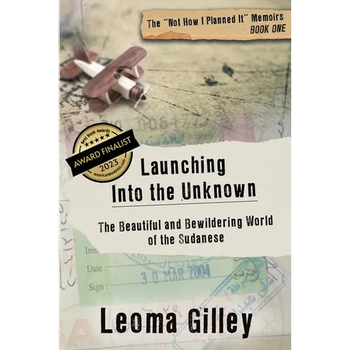 Launching Into the Unknown: Discovering the Beautiful and Bewildering World of the Sudanese - Paperback