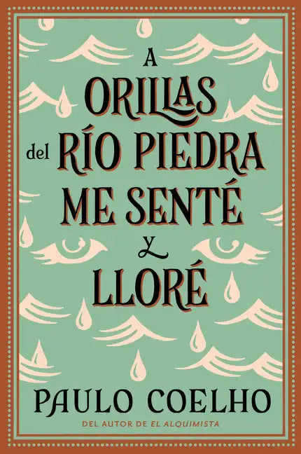 By the River Piedra I Sat Down and Wept: A Orillas del Río Piedra Me Senté Y Lloré / (Spanish Edition) - Paperback