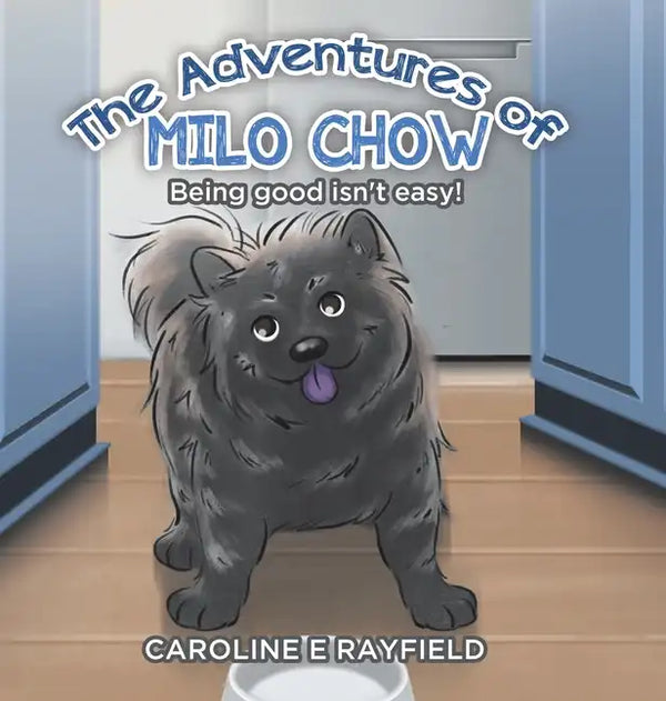 The Adventures of Milo Chow: Being Good Isn't Easy! - Hardcover