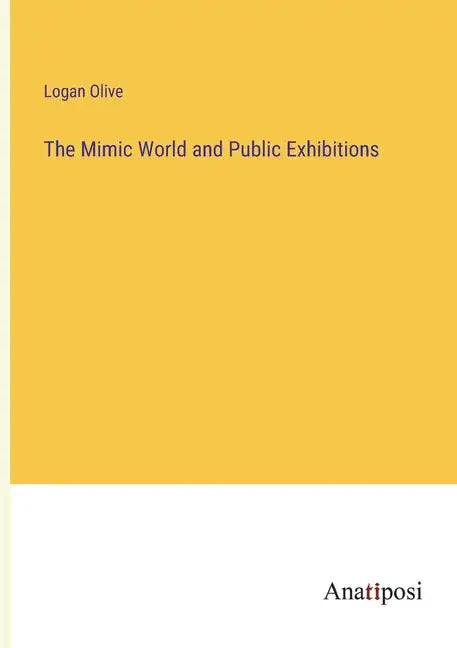 The Mimic World and Public Exhibitions - Paperback