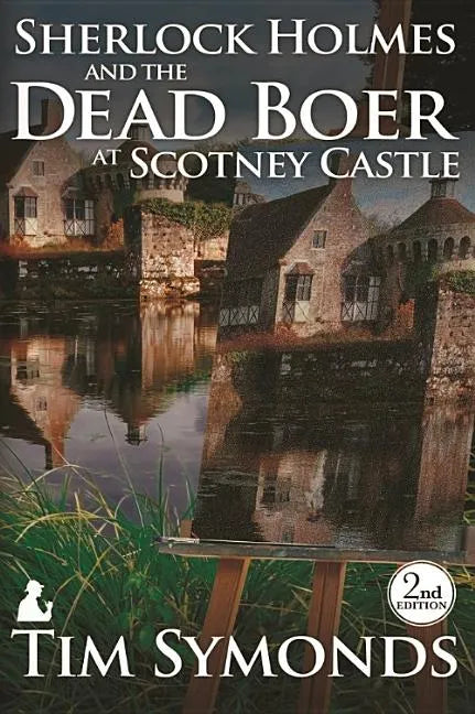 Sherlock Holmes and The Dead Boer at Scotney Castle: 2nd Edition - Paperback