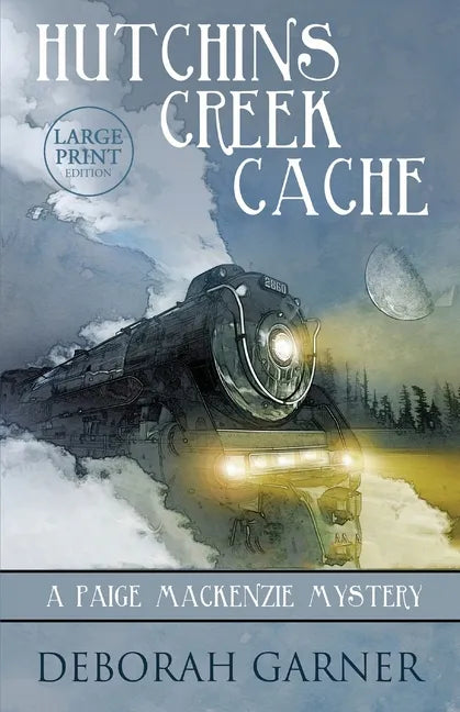Hutchins Creek Cache: Large Print Edition - Paperback