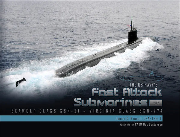 The US Navy's Fast-Attack Submarines, Vol. 2: Seawolf Class (SSN-21) and Virginia Class (SSN-774) - Hardcover