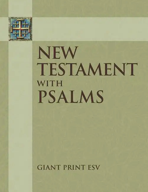New Testament with Psalms: Giant Print ESV - Paperback