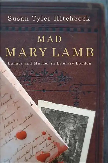 Mad Mary Lamb: Lunacy and Murder in Literary London - Paperback